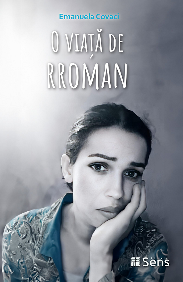 Cartea O viata de rroman de Emanuela Covaci