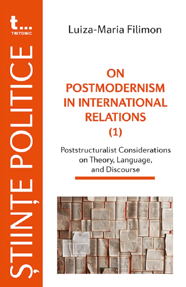 Cartea On Postmodernism in lnternationat Retations de Luiza-Maria Filimon