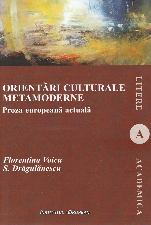 Cartea Orientari culturale metamoderne. Proza europeana actuala de S. Dragulanescu