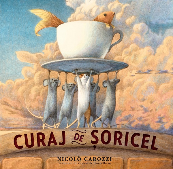 Cartea Curaj de soricel de Nicolo Carozzi