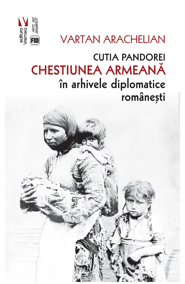 Cartea Cutia Pandorei. Chestiunea armeana in arhivele diplomatice romanesti de Arachelian Vartan