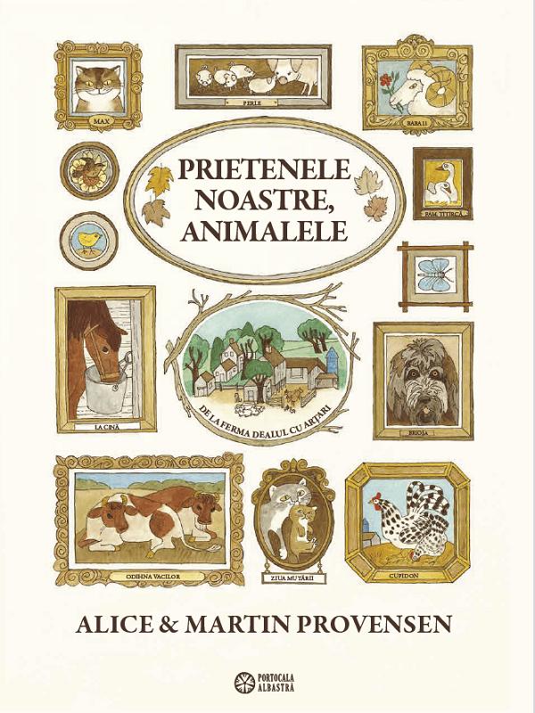 Cartea Prietenele noastre, animalele de Martin Provensen