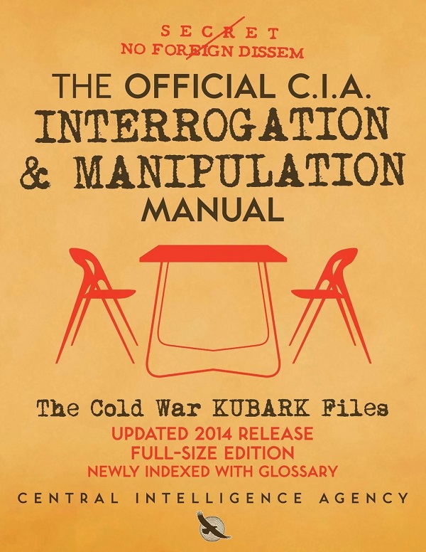 Cartea The Official CIA Interrogation and Manipulation Manual de Carlile Media