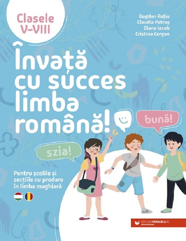 Cartea Invata cu succes limba romana! Pentru scolile si sectiile cu predare in limba maghiara - Clasele 5-8 de Cristina Cergan