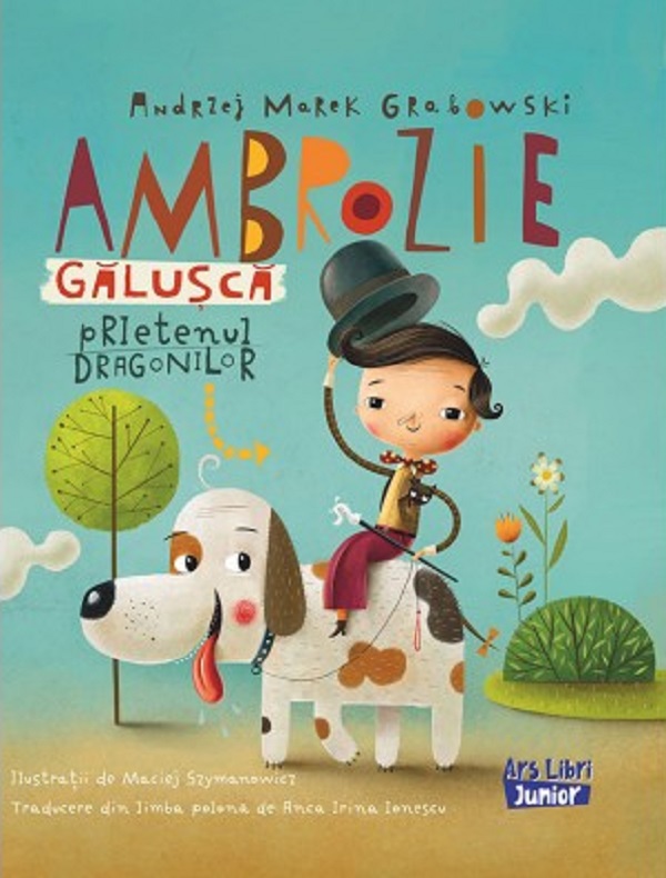 Cartea Ambrozie Galusca, prietenul dragonilor de Maciej Szymanowicz