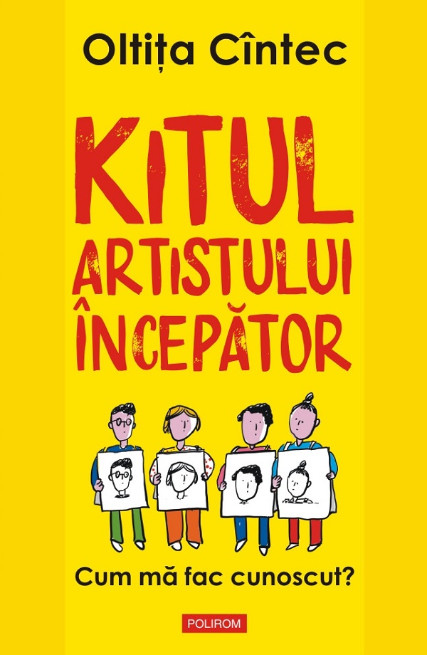 Cartea Kitul artistului incepator. Cum ma fac cunoscut de Oltita Cintec