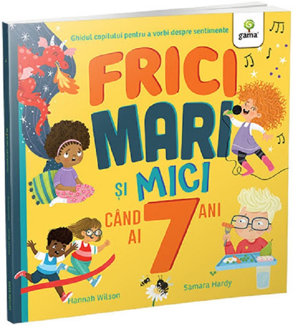 Cartea Frici mari si mici cand ai 7 ani de Samara Hardy