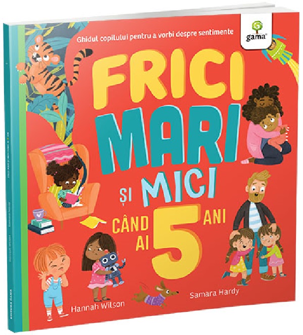 Cartea Frici mari si mici cand ai 5 ani de Samara Hardy