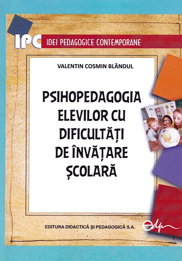 Cartea Psihopedagogia elevilor cu dificultati de invatare scolara de Valentin Cosmin Blandul