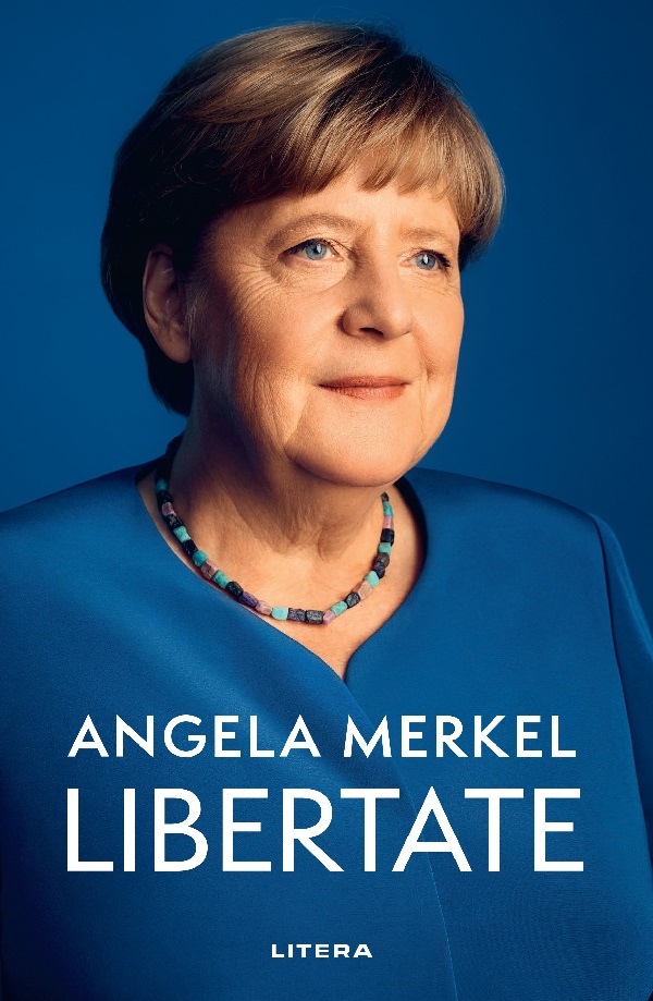 Cartea Libertate. Amintiri 1954 - 2021 de Angela Merkel