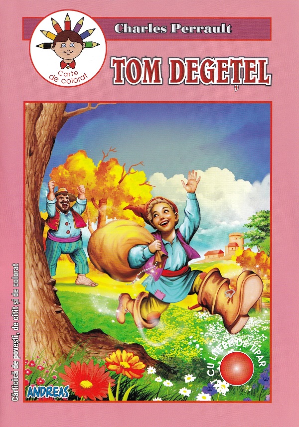 Cartea Tom Degetel. Carte de colorat de Charles Perrault