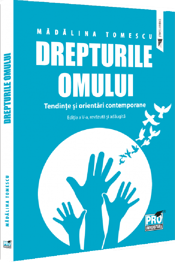 Cartea Drepturile omului. Tendinte si orientari contemporane Ed.5 de Drepturile omului. Tendinte si orientari contemporane Ed.5