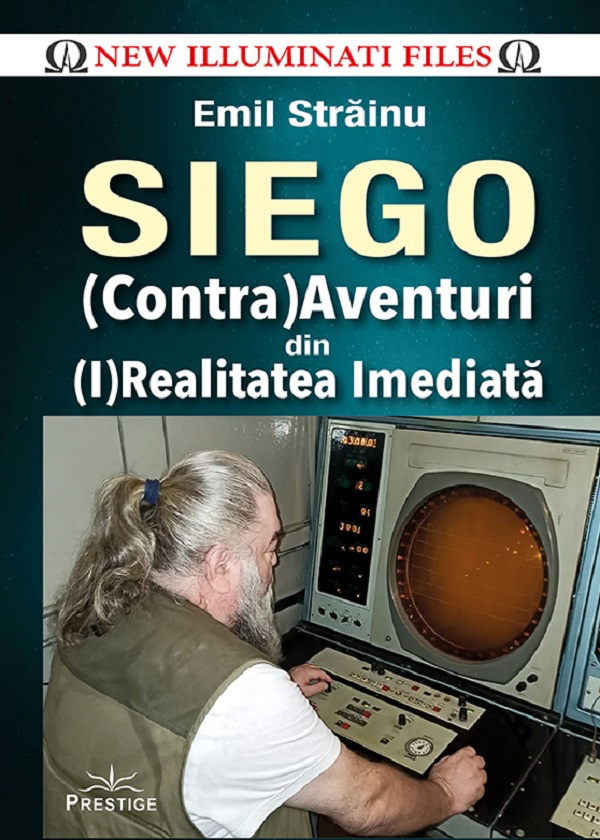 Cartea Siego. (Contra)Aventuri din (I)Realitatea imediata de Emil Strainu