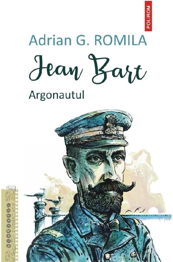 Cartea Jean Bart. Argonautul de Adrian G. Romila