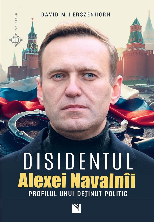 Cartea Disidentul Alexei Navalnii. Profilul unui detinut politic de David M. Herzenhorn