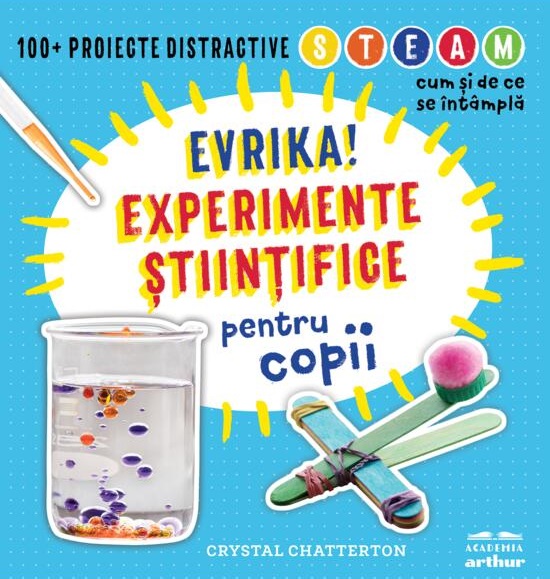 Cartea Evrika! Experimente stiintifice pentru copii de Crystal Chatterton