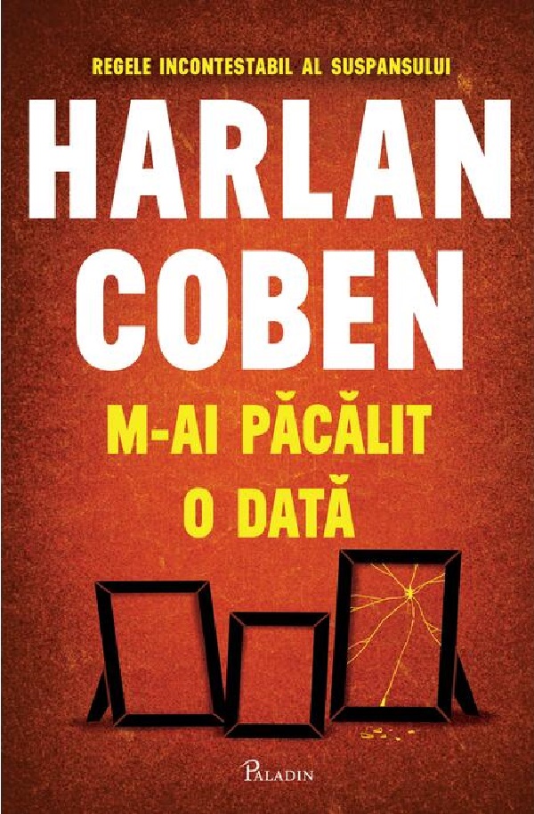Cartea M-ai pacalit o data de Harlan Coben