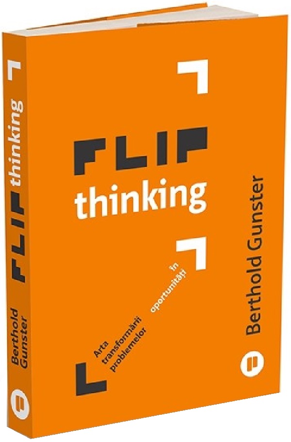 Cartea Flip Thinking de Berthold Gunster