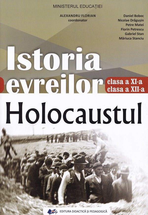 Cartea Istoria evreilor. Holocaustul - Clasele 11-12 - Manual de Istoria evreilor. Holocaustul - Clasele 11-12 - Manual