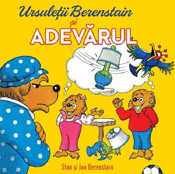 Cartea Ursuletii Berenstain si adevarul. Seria Ursuletii Berenstain de Jan Berenstain