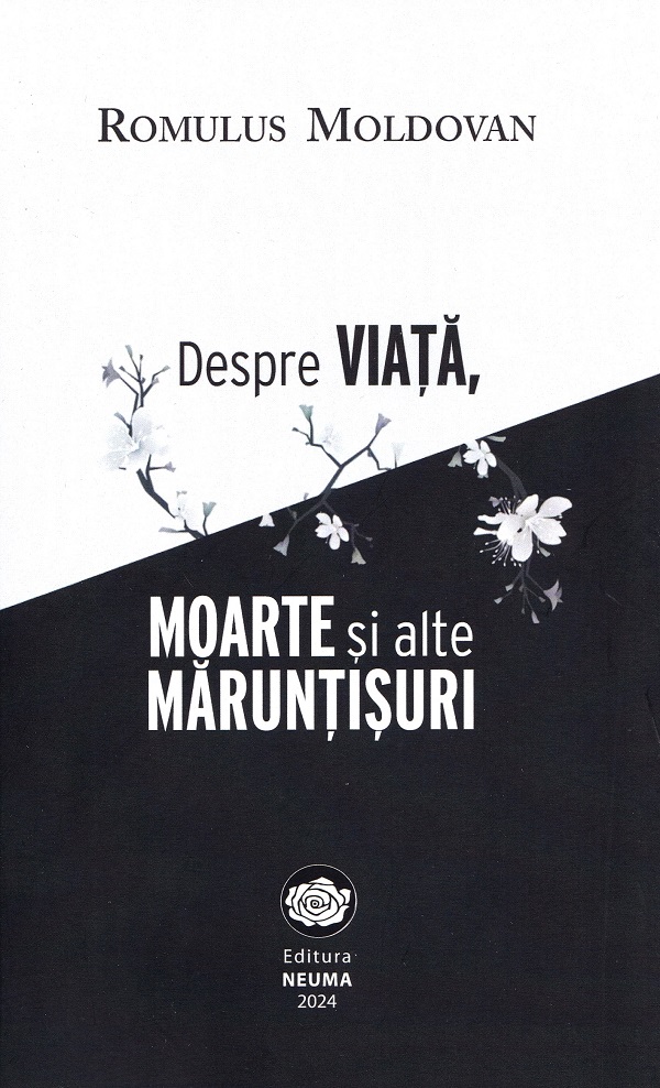 Cartea Despre viata, moarte si alte maruntisuri de Romulus Moldovan