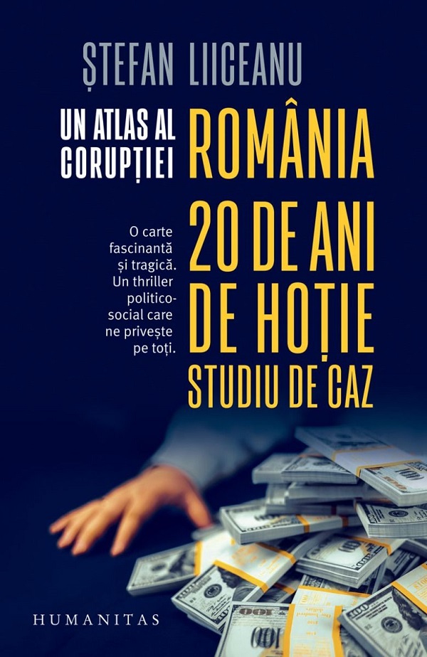 Cartea Un atlas al coruptiei. Romania, 20 de ani de hotie. Studiu de caz de Un atlas al coruptiei. Romania, 20 de ani de hotie. Studiu de caz