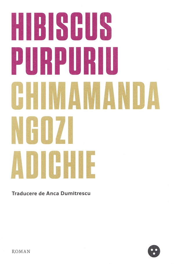 Cartea Hibiscus purpuriu de Chimamanda Ngozi Adichie