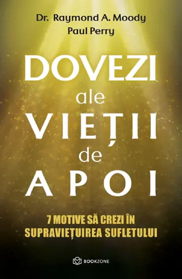 Cartea Dovezi ale vietii de apoi de Raymond A. Moody