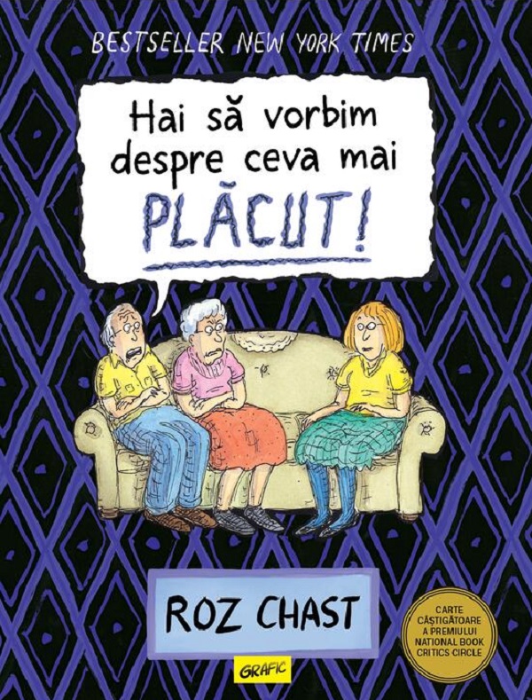 Cartea Hai sa vorbim despre ceva mai placut de Roz Chast