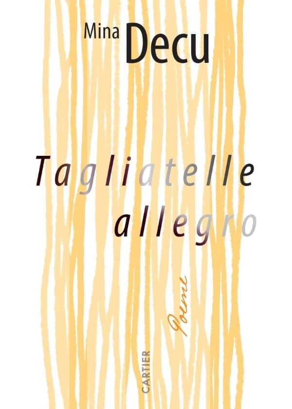 Cartea Tagliatelle allegro de Tagliatelle Allegro - Mina Decu