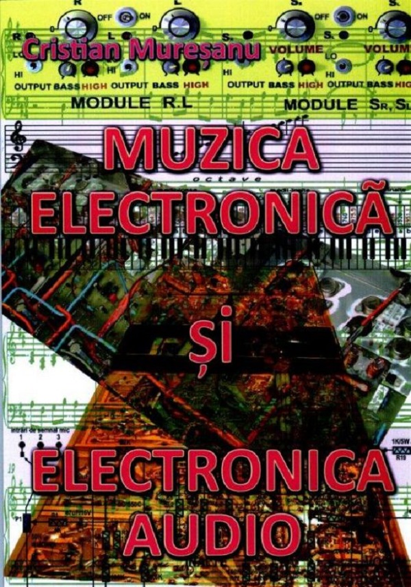 Cartea Muzica electronica si electronica audio de Cristian Muresanu