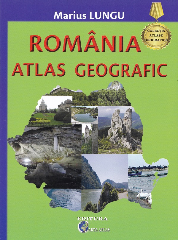 Cartea Romania. Atlas geografic Ed.2024 de Marius Lungu