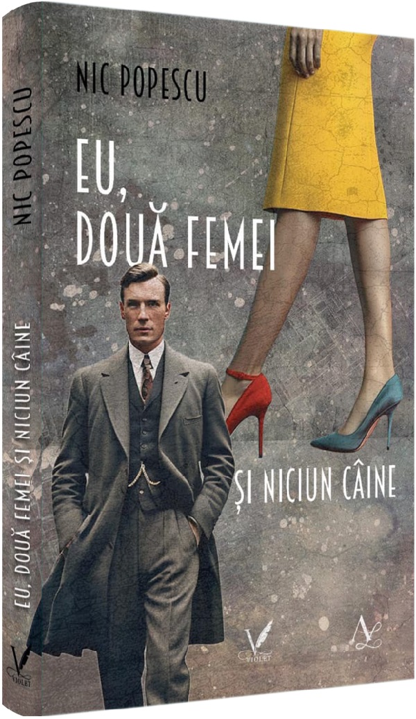 Cartea Eu, doua femei si niciun caine de Nic Popescu