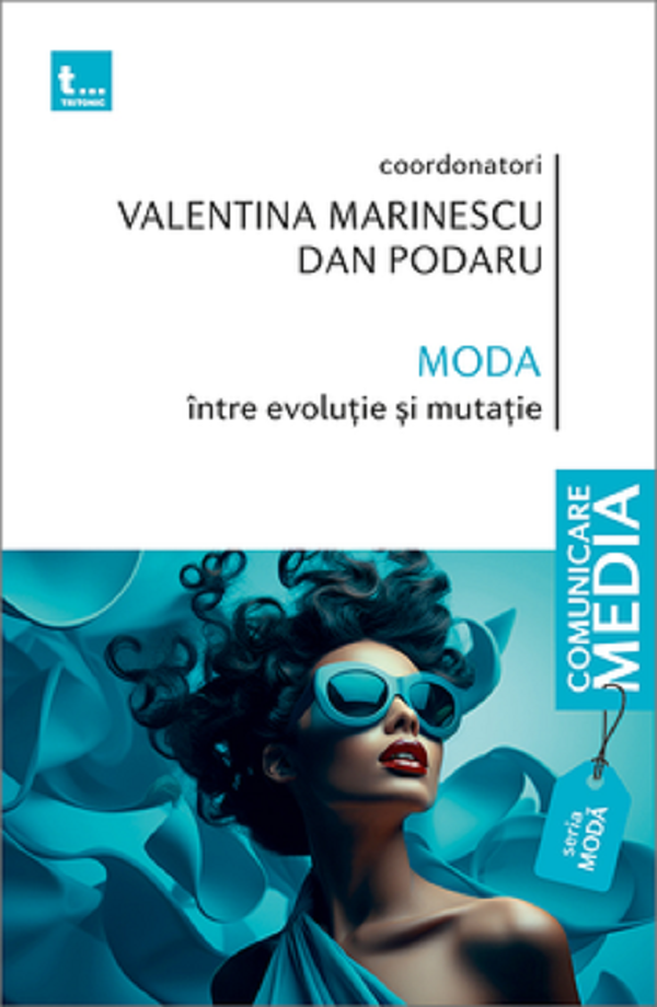 Moda intre evolutie si mutatie, Valentina Marinescu, Dan Podaru – copertă