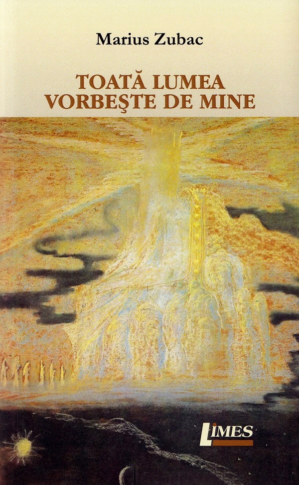 Cartea Toata lumea vorbeste de mine de Marius Zubac