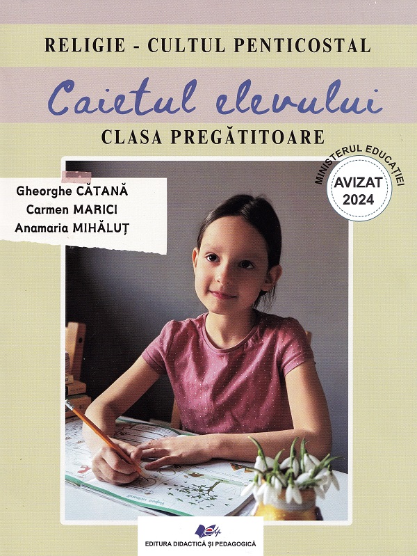 Cartea Religie. Cultul penticostal - Clasa pregatitoare - Caietul elevului de Anamaria Mihalut