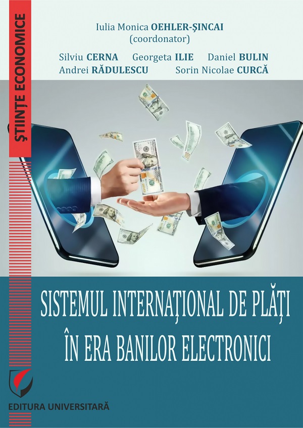 Cartea Sistemul international de plati in era banilor electronici de Iulia Monica Oehler-Sincai
