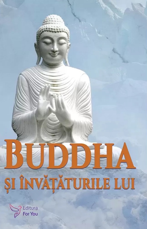 Cartea Buddha si invataturile lui de Bukkyo Dendo Kyokai