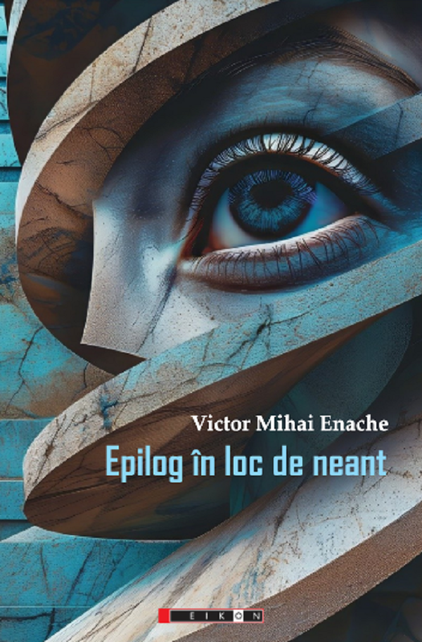 Cartea Epilog in loc de neant de Victor Mihai Enache