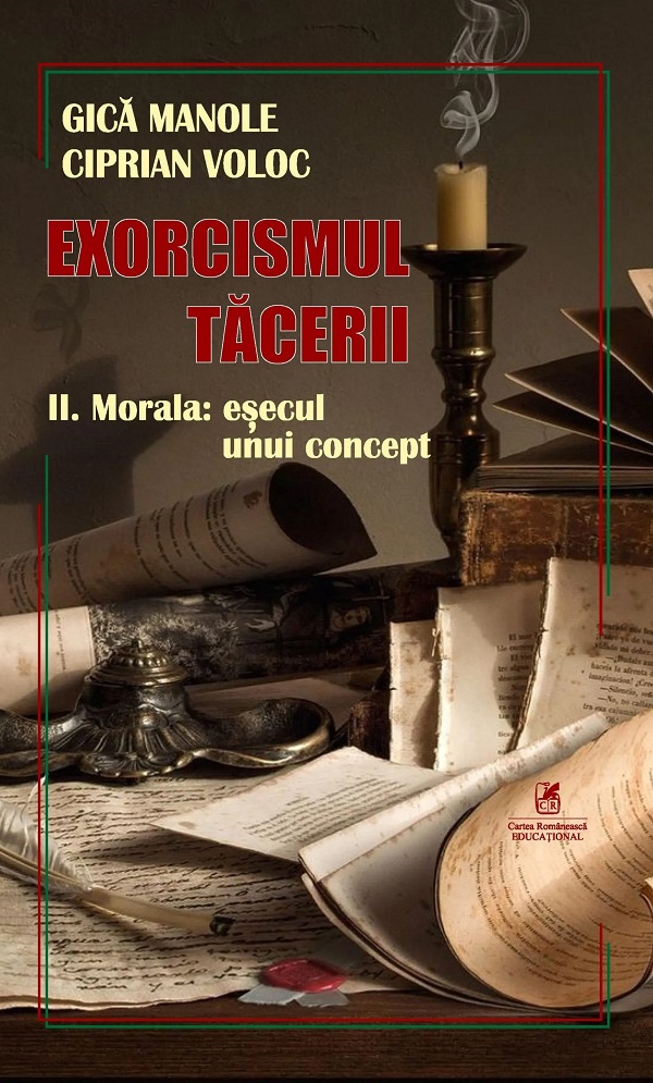 Cartea Exorcismul tacerii Vol.2: Morala: Esecul unui concept de Ciprian Voloc