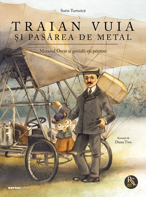 Cartea Traian Vuia si pasarea de metal. Motanul Oscar si genialii sai prieteni de Traian Vuia si pasarea de metal. Motanul Oscar si genialii sai prieteni