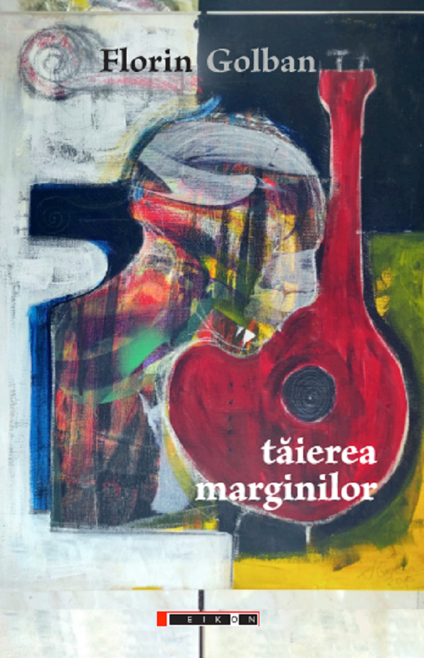 Cartea Taierea marginilor de Florin Golban