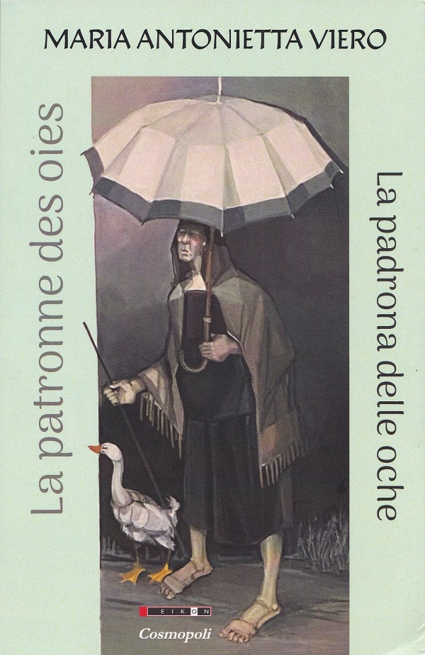 Cartea La patronne des oies. La padrona delle oche de Maria Antonietta Viero