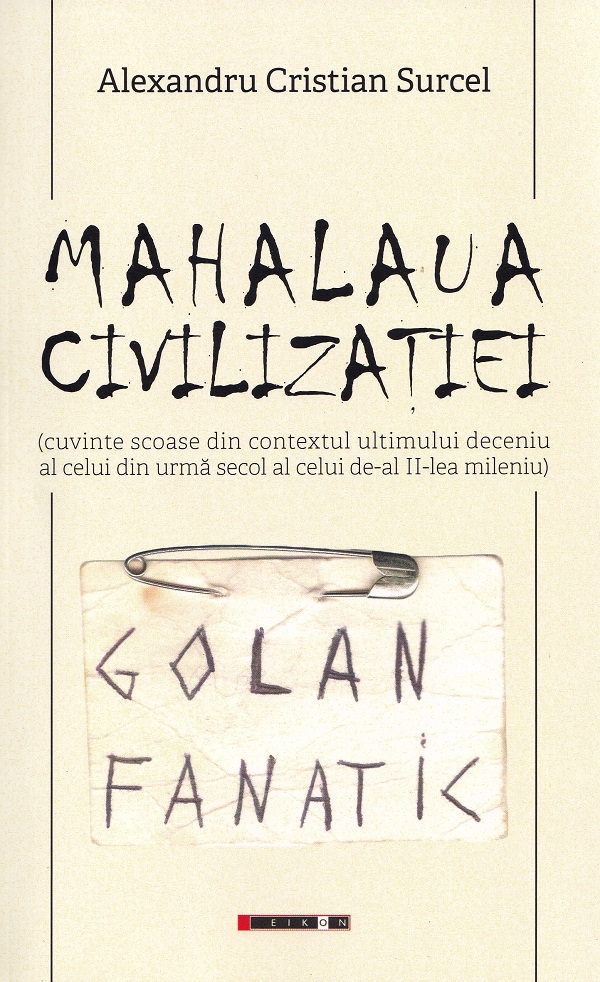 Cartea Mahalaua civilizatiei de Alexandru Cristian