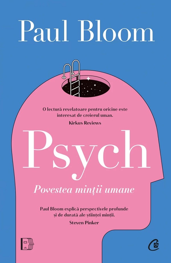 Cartea Psych. Povestea mintii umane de Paul Bloom