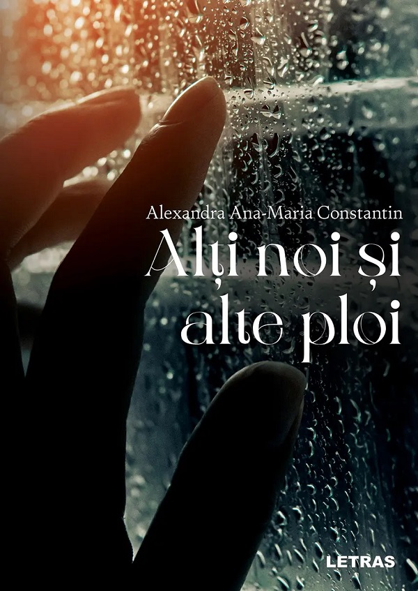 Cartea Alti noi si alte ploi de Alexandra Ana-Maria Constantin