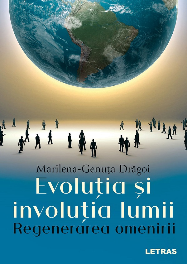 Cartea Evolutia si involutia lumii. Regenerarea omenirii de Marilena-Genuta Dragoi