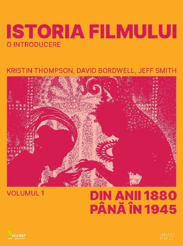 Cartea Istoria filmului. O introducere Vol.1: Din anii 1880 pana in 1945 de Kristin Thompson