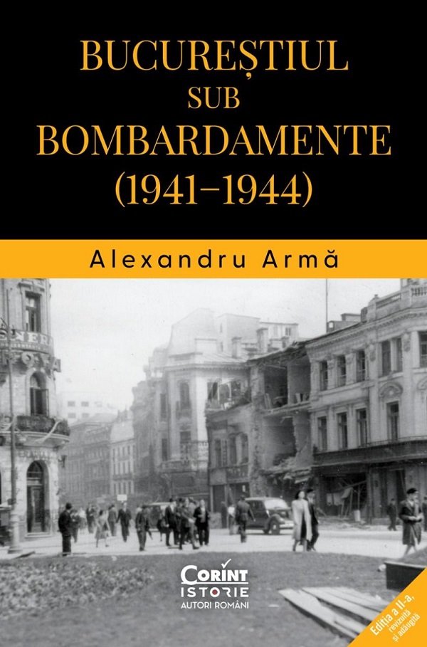 Cartea Bucurestiul sub bombardamente: 1941-1944 de Bucurestiul sub bombardamente: 1941-1944