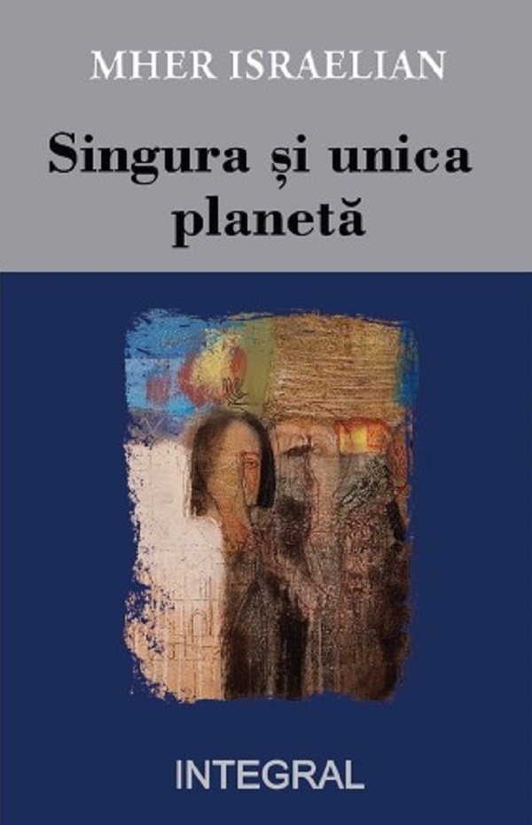 Cartea Singura si unica planeta de Mher Israelian